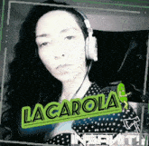 a woman wearing headphones with the name lacarola on the bottom right