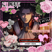 a picture of a man surrounded by pink roses and hearts with the words " i miss you "