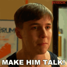 Make Him Talk Jamie GIF - Make Him Talk Jamie Wreck GIFs