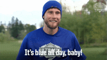 It'S Blue All Day Baby Adam Pike GIF - It'S Blue All Day Baby Adam Pike Canada'S Ultimate Challenge GIFs