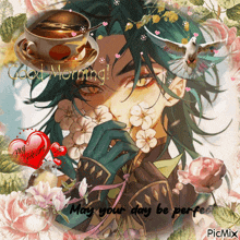 a picture of a man holding flowers and a cup of coffee with the words good morning may your day be perfect