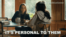 two women sitting at a table with the words " it 's personal to them " above them