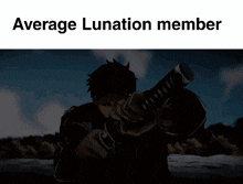 a picture of a man holding a sword with the words " average lunation member " above him
