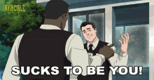 Sucks To Be You Oh Well GIF - Sucks To Be You Oh Well Sucks To Suck GIFs