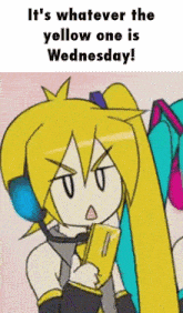 a cartoon of a girl with the words " it 's whatever the yellow one is wednesday " on the bottom