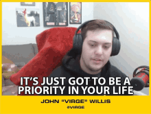 its just got to be a priority in your life john willis virge dignitas dig