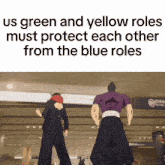 us green and yellow roles must protect each other from blue roles