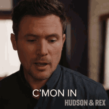 Cmon In Charlie Hudson GIF - Cmon In Charlie Hudson Hudson And Rex GIFs