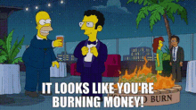 The Simpsons Homer Simpson GIF - The Simpsons Homer Simpson It Looks Like Youre Burning Money GIFs