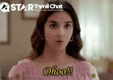 a woman says ohoo in front of a star tamil chat banner