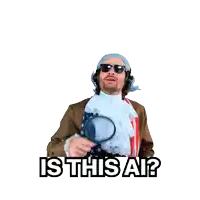 a man holding a magnifying glass with the words is this ai behind him