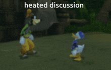 goofy and donald duck standing next to each other in a video game with the words heated discussion above them