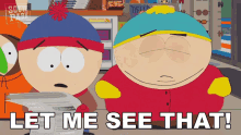 Let Me See That Stan Marsh GIF - Let Me See That Stan Marsh Eric Cartman GIFs