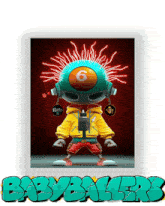 a picture of a robot with the word babyballers on the bottom right