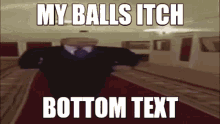 My Balls Itch Bottom Text GIF - My Balls Itch Bottom Text GIFs