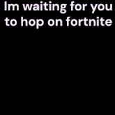 a picture of judy hopps from zootopia with a caption that says i 'm waiting for you to hop on fortnite