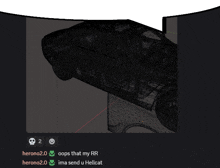a screenshot of a 3d model of a car with the words oops that my rr ima send u hellcat at the bottom