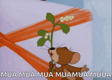 a cartoon mouse is holding a plant in its mouth and says mua mua mua mua mua .