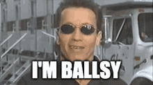 Im Ballsy Arnold Schwarzenegger GIF - Im Ballsy Arnold Schwarzenegger GIFs