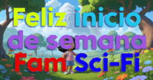 feliz inicio de semana fam sci-fi with a girl in a field