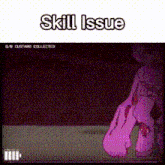 a screenshot of a video game with the words skill issue on the bottom .