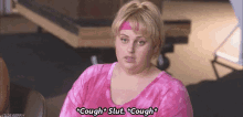 11. Time To Go Crazy And Have Sex With All The Guys!! GIF - Pitch Perfect Rebel Wilson Cough GIFs