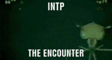 Intp Mbti GIF - Intp Mbti The Encounter GIFs