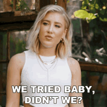 We Tried Baby Didnt We Maddie And Tae GIF - We Tried Baby Didnt We Maddie And Tae Watching Love Leave Song GIFs