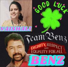 a man and a woman are on a poster that says good luck team benz dignity respect and equality for all