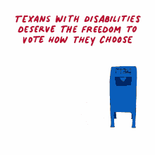 texans with disabilities mailbox freedom to vote how they choose texan texas