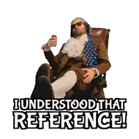 a man sitting in a chair with the words " i understood that reference "