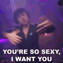 Youre So Sexy I Want You Stanley Li GIF - Youre So Sexy I Want You Stanley Li Dj Ravine GIFs