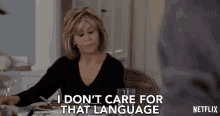 I Dont Care For That Language Grace GIF - I Dont Care For That Language Grace Jane Fonda GIFs