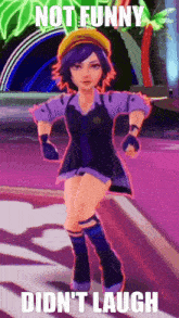 a video game character with the words not funny didn 't laugh on the bottom