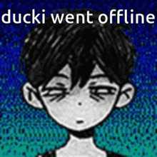 omori ducki went offline went offline omori sad