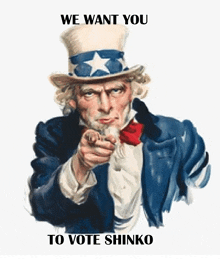 a poster of uncle sam pointing at the viewer with the words we want you to vote shinko
