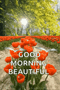Good Morning Beautiful Flowers GIF - Good Morning Beautiful Flowers Sparkles GIFs