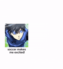 soccer makes me excited and soccer makes me angry