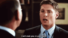 I Will Stab You In Your Face Jensen Ackles GIF - I Will Stab You In Your Face Jensen Ackles Dean Winchester GIFs