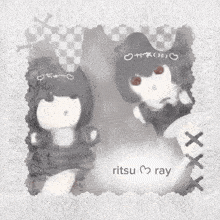 a black and white photo of two dolls with the name ritsu ray on the bottom