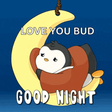 a penguin laying on a crescent moon with the words " love you bud good night " below it