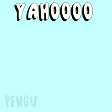 a blue and white penguin with the words yahoooo written above it