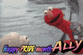 a picture of elmo with the words happy pride month ally on it