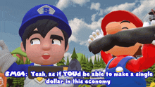 Smg4 Economy GIF - Smg4 Economy Yeah As If Youd Be Able To Make A Single Dollar GIFs