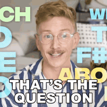 Thats The Question Tyler Oakley GIF - Thats The Question Tyler Oakley Tyler Oakley Channel GIFs