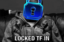 a man is sitting on a couch with a blue padlock on his face and the words locked tf in below him .