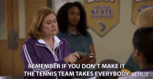 Rememeber If You Dont Make It The Tennis Team Takes Everybody Jenica Bergere GIF - Rememeber If You Dont Make It The Tennis Team Takes Everybody Jenica Bergere Coach Winters GIFs