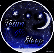 Team No Sleep Good Night GIF