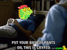 a cartoon of a man laying on a couch with the words put your big boy pants on this is crypto on the bottom