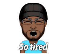 a man with a beard wearing glasses and a black hat says so tired